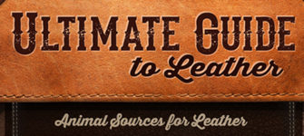 Ultimate Guide to Leather: Part 1 Animal Sources for Leather